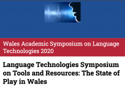 Wales Academic Symposium on Language Technologies 2020